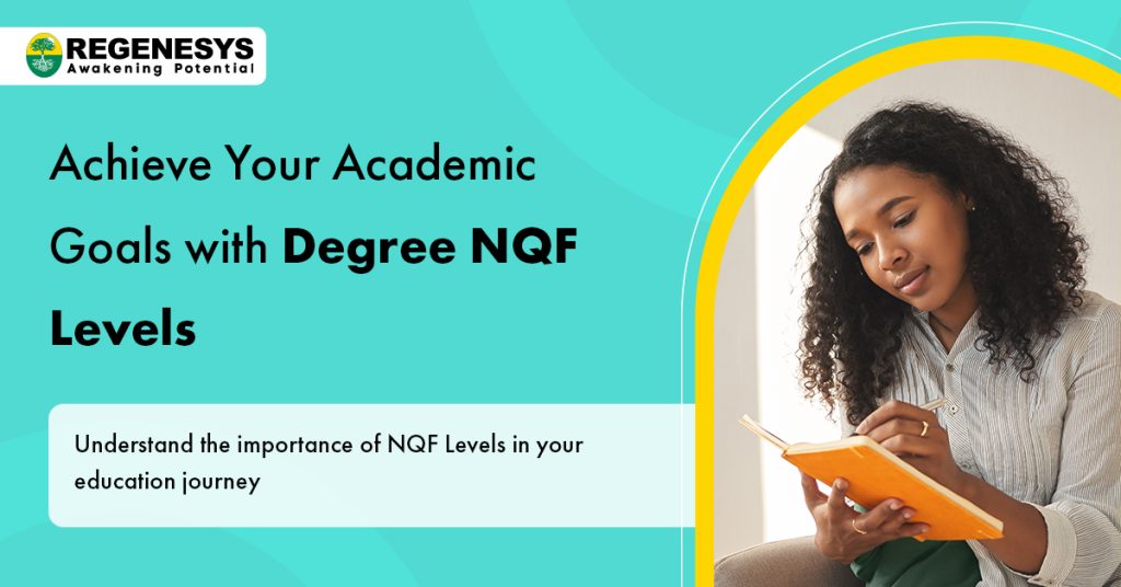 Achieve Your Academic Goals with Degree NQF Levels